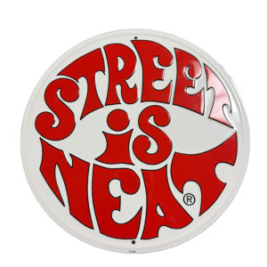 STREET IS NEAT TIN SIGN